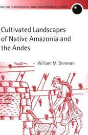 Cover of: Cultivated Landscapes of Native Amazonia and the Andes (Oxford Geographical and Environmental Studies Series)
