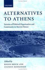 Cover of: Alternatives to Athens: Varieties of Political Organization and Community in Ancient Greece