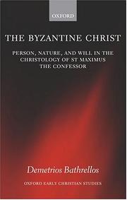 Cover of: The Byzantine Christ by Demetrios Bathrellos