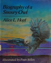 Cover of: Biography of a snowy owl