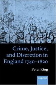 Cover of: Crime, Justice, and Discretion in England 1740-1820 by Peter King