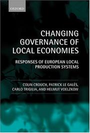 Cover of: Changing governance of local economies: responses of European local production systems