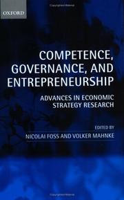 Cover of: Competence, Governance, and Entrepreneurship: Advances in Economic Strategy Research