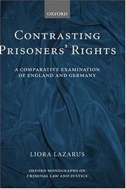 Cover of: Contrasting prisoners' rights: a comparative examination of Germany and England