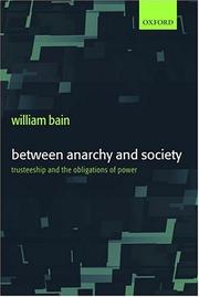 Cover of: Between anarchy and society: trusteeship and the obligations of power