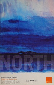 Cover of: North: new Scottish writing : the Scotsman & Orange short story award 2004