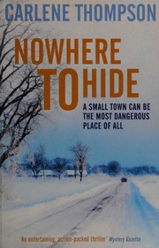 Cover of: Nowhere to hide by Carlene Thompson