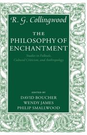 Cover of: The philosophy of enchantment by R. G. Collingwood