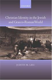 Cover of: Christian identity in the Jewish and Graeco-Roman world by Judith Lieu