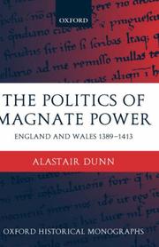 Cover of: The politics of magnate power in England and Wales, 1389-1413
