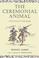 Cover of: The Ceremonial Animal