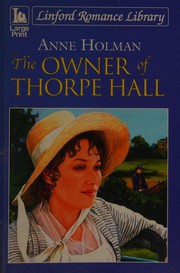 Cover of: The Owner of Thorpe Hall by Anne Holman