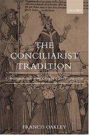 Cover of: The Conciliarist Tradition: Constitutionalism in the Catholic Church 1300-1870