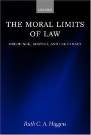 Cover of: The moral limits of law: obedience, respect, and legitimacy