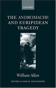 Cover of: The Andromache and Euripidean Tragedy (Oxford Classical Monographs)