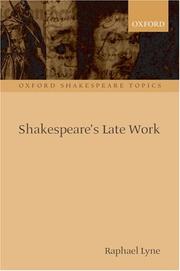Cover of: Shakespeare's Late Work (Oxford Shakespeare Topics) by Raphael Lyne