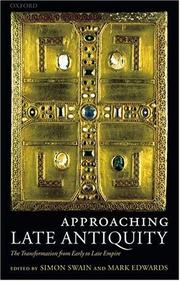 Cover of: Approaching late antiquity: the transformation from early to late empire