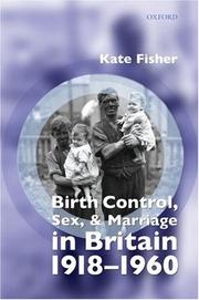 Cover of: Birth Control, Sex, and Marriage in Britain 1918-1960