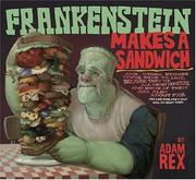 Cover of: Frankenstein makes a sandwich by Adam Rex