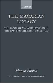 Cover of: The Macarian Legacy: The Place of Macarius-Symeon in the Eastern Christian Tradition (Oxford Theological Monographs)