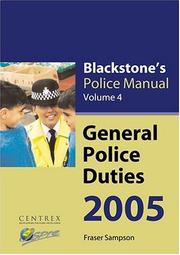 Cover of: Blackstone's Police Manual: Volume 4: General Police Duties 2005 (Blackstone's Police Manuals)