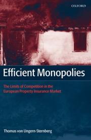 Cover of: Efficient monopolies: the limits of competition in the European property insurance market