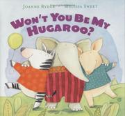 Cover of: Won't you be my hugaroo? by Joanne Ryder