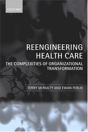 Cover of: Reeingineering Health Care by Terry McNulty, Ewan Ferlie