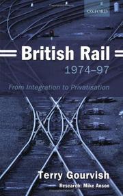 Cover of: British Rail 1974-97: From Integration to Privatisation