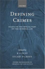Cover of: Defining Crimes: Essays on the Special Part of the Criminal Law (Oxford Monographs on Criminal Law and Justice)