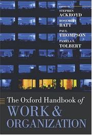 Cover of: The Oxford handbook of work and organization by edited by Stephen Ackroyd ... [et al.].