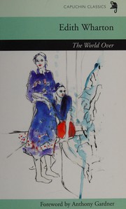 Cover of: The world over by Edith Wharton