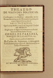 Cover of: Theatro de virtudes politicas by Carlos de Sigüenza y Góngora