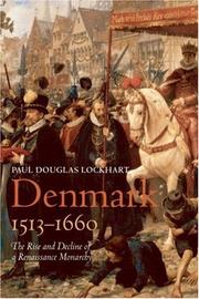Denmark, 1513-1660 by Paul Douglas Lockhart
