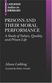 Cover of: Prisons and their moral performance: a study of values, quality, and prison life