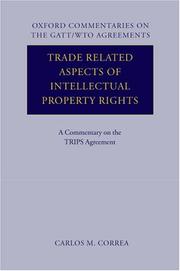 Cover of: Trade Related Aspects of Intellectual Property Rights: A Commentary on the TRIPS Agreement (Oxford Commentaries on International Law)
