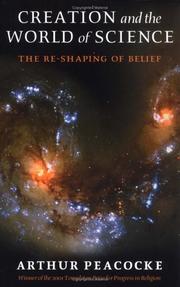 Cover of: Creation and the world of science by A. R. Peacocke