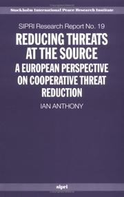 Cover of: Reducing threats at the source: a European perspective on cooperative threat reduction