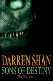 Sons of Destiny (Cirque Du Freak The Saga of Darren Shan #12) by Darren Shan
