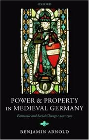 Cover of: Power and property in medieval Germany by Benjamin Arnold