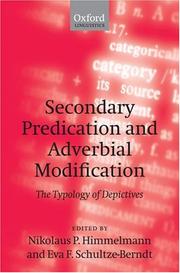 Cover of: Secondary predication and adverbial modification by edited by Nikolaus P. Himmelmann and Eva Schultze-Berndt.