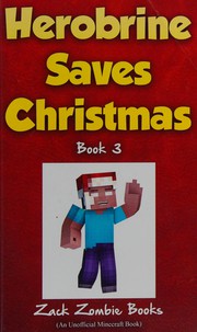 Herobrine saves Christmas by Zack Zombie Books