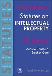 Cover of: Blackstone's Statutes on Intellectual Property (Blackstone's Statutes) by Andrew Christie, Stephen Gare