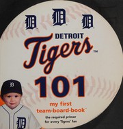 Cover of: Detroit Tigers 101: [my first team-board-book]