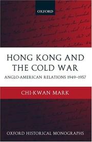 Cover of: Hong Kong and the Cold War: Anglo-American relations 1949-1957