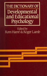 The Dictionary of developmental and educational psychology by Roger Lamb