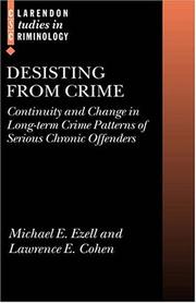DESISTING FROM CRIME: CONTINUITY AND CHANGE IN LONG-TERM CRIME PATTERNS OF SERIOUS CHRONIC OFFENDERS