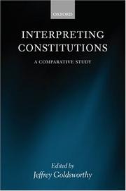 Cover of: Interpreting Constitutions: A Comparative Study