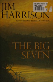 Cover of: The big seven by Jim Harrison