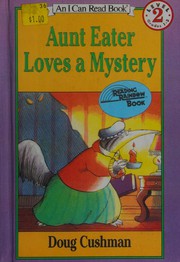 Cover of: Aunt Eater loves a mystery by Doug Cushman